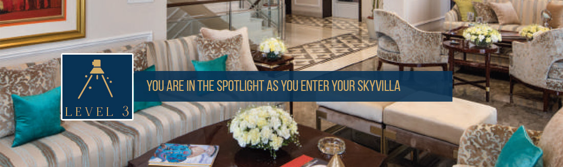 Central Park Sky Villas Level 3, You are in the spotlight as you enter your Skyvilla